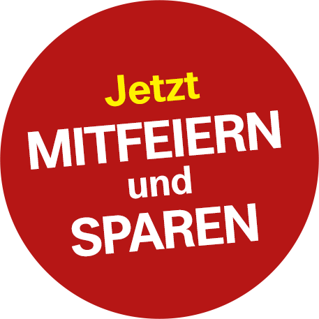 Jetzt mitfeiern und sparen!
